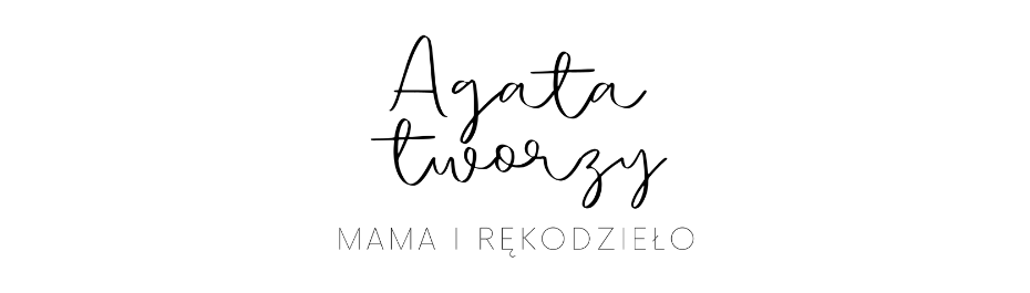 Agata tworzy